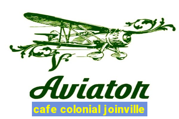 cafe colonial joinville